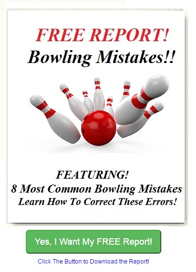 bowling mistakes, bowling tips, free report